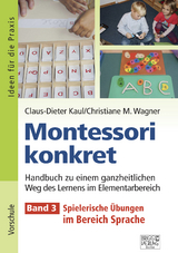 Montessori konkret - Band 3 - Claus-Dieter Kaul, Christiane M. Wagner