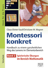 Montessori konkret - Band 2 - Claus-Dieter Kaul, Christiane M. Wagner