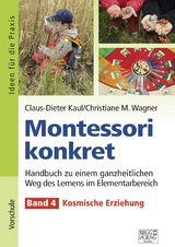 Montessori konkret - Band 4 - Claus-Dieter Kaul, Christiane M. Wagner