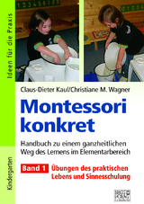 Montessori konkret - Band 1 - Claus-Dieter Kaul, Christiane M. Wagner