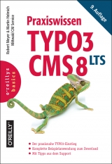 Praxiswissen TYPO3 CMS 8 LTS - Robert Meyer, Martin Helmich