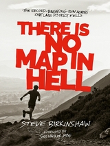 There is no Map in Hell -  Steve Birkinshaw