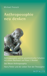 Anthroposophie neu denken - Michael Frensch