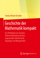 Geschichte der Mathematik kompakt - Franka Miriam Brückler