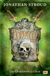 Lockwood & Co. - Das Grauenvolle Grab - Jonathan Stroud