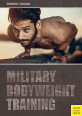 Military Bodyweight Training -  Andreas Aumann,  Torsten Schreiber