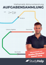 Mathematik Abitur Aufgabensammlung (inkl. Lösungen) - Daniel Jung, Jonas Rath, Carlo Oberkönig