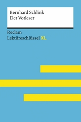 Der Vorleser von Bernhard Schlink: Reclam Lektüreschlüssel XL -  Bernhard Schlink,  Sascha Feuchert,  Lars Hofmann