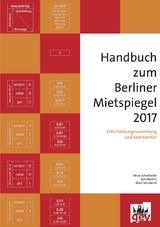 Handbuch zum Berliner Mietspiegel 2017 - Tobias Scheidacker, Tom Martini, Ekart Schuberth