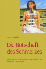 Die Botschaft des Schmerzes - Markus Treichler