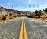 OUT THERE - Mike Lindtner