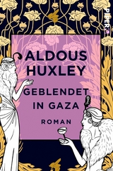 Geblendet in Gaza - Aldous Huxley