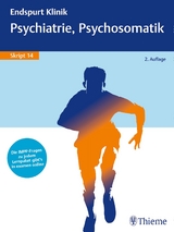 Endspurt Klinik Skript 14: Psychiatrie, Psychosomatik - 