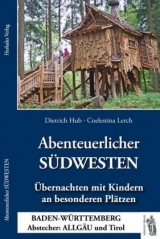 Abenteuerlicher SÜDWESTEN - Dietrich Hub, Coelestina Lerch