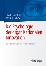 Die Psychologie der organisationalen Innovation - David H. Cropley, Arthur J. Cropley