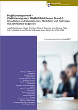 Projektmanagement – Zertifizierung nach IPMA(ICB4)-Ebenen D und C - Josef Gubelmann, Heiko Scherler, Clarisse Pifko, Claus-J. Sommer, Martin Sedlmayr