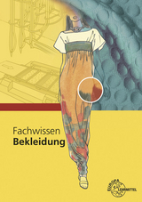 Fachwissen Bekleidung - Hannelore Eberle, Elke Gonser, Marianne Hornberger, Renate Kupke, Werner Ring