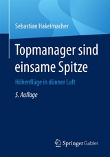 Topmanager sind einsame Spitze - Sebastian Hakelmacher