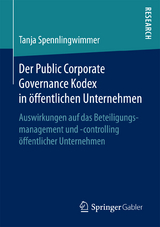 Der Public Corporate Governance Kodex in öffentlichen Unternehmen - Tanja Spennlingwimmer