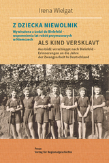 Als Kind versklavt - Wielgat, Irena; Herzog, Wolfgang; Wohlrab, Merret