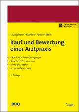 Kauf und Bewertung einer Arztpraxis - Dirk Lewejohann, Alexander Morton, Stephan Porten, Oliver Stein