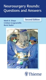 Neurosurgery Rounds: Questions and Answers - Shaya, Mark; Gragnaniello, Cristian; Nader, Remi