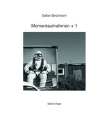 Momentaufnahmen + 1 - Stefan Birckmann