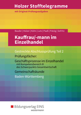 Holzer Stofftelegramme Baden-Württemberg – Kauffrau/-mann im Einzelhandel - Kathrin Bauder, Markus Bauder, Volker Holzer, Gerhard Kühn, Karl Lutz, Thomas Paaß, Ulrich Patzig, Christian Seifritz