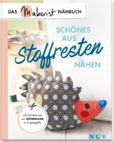 Schönes aus Stoffresten nähen - Susanka Brückner, Heidi Grund-Thorpe, Petra Hoffmann, Claudia Huboi, Rabea Rauer, Yvonne Reidelbach, Uta Donath