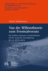 Von der Willenstheorie zum Eventualvorsatz - Dzianis Tsekhanovich