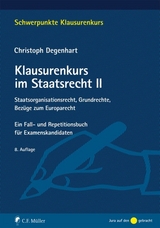 Klausurenkurs im Staatsrecht II - Degenhart, Christoph