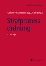 Strafprozessordnung - Ahlbrecht, Heiko; Bär, Wolfgang; Beckemper, Katharina; Brauer, Jürgen; Gercke, Björn; Julius, Karl-Peter; Pollähne, Helmut; Posthoff, Karl-Heinz; Reichenbach, Peter; Reichling, Tilman; Retemeyer, Alexander; Schiemann, Anja; Schmidt, LL.M., Eike C.; Temming, Dieter; Weißer, Bettina; Zöller, Mark A.; Gercke, Björn; Julius, Karl-Peter; Temming, Dieter; Zöller, Mark Alexander