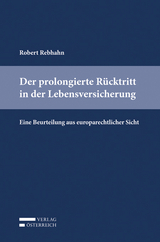 Der prolongierte Rücktritt in der Lebensversicherung - Robert Rebhahn