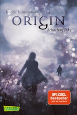 Obsidian 4: Origin. Schattenfunke - Jennifer L. Armentrout