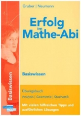 Erfolg im Mathe-Abi 2018 Basiswissen Berlin - Gruber, Helmut; Neumann, Robert