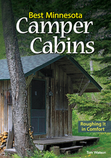 Best Minnesota Camper Cabins -  Tom Watson