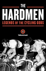 Hardmen -  John 'Gianni' Andrews,  Brett Kennedy,  Frank Strack,  The Velominati