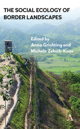 The Social Ecology of Border Landscapes - 