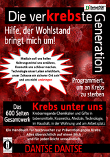 Die verKREBSte Generation - Hilfe, der Wohlstand bringt mich um! - Dantse Dantse