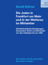 Die Juden in Frankfurt am Main und in der Wetterau im Mittelalter - David Schnur