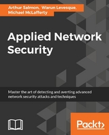 Applied Network Security - Arthur Salmon, Michael McLafferty, Warun Levesque