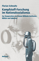 Kampfstoff-Forschung im Nationalsozialismus - Schmaltz, Florian