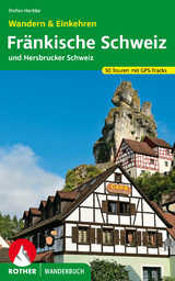 Fränkische Schweiz – Wandern & Einkehren - Stefan Herbke