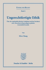 Ungerechtfertigte Ethik. - Mira Chang