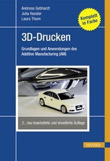 3D-Drucken - Andreas Gebhardt, Julia Kessler, Laura Thurn