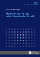 Theodor Storm und sein Leben in der Musik - Heiner Mückenberger