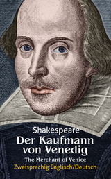 Der Kaufmann von Venedig. Shakespeare. Zweisprachig: Englisch-Deutsch / The Merchant of Venice - William Shakespeare