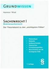 Grundwissen Sachenrecht I - Karl-Edmund Hemmer, Achim Wüst, Clemens D'Alquen