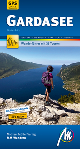 Gardasee MM-Wandern Wanderführer Michael Müller Verlag - Florian Fritz