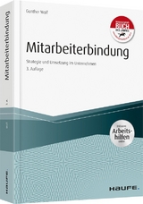 Mitarbeiterbindung - inkl. Arbeitshilfen online - Wolf, Gunther